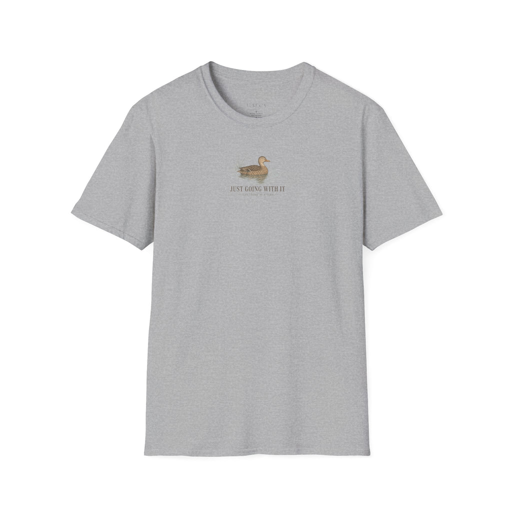 Unisex Just Going With It T-Shirt