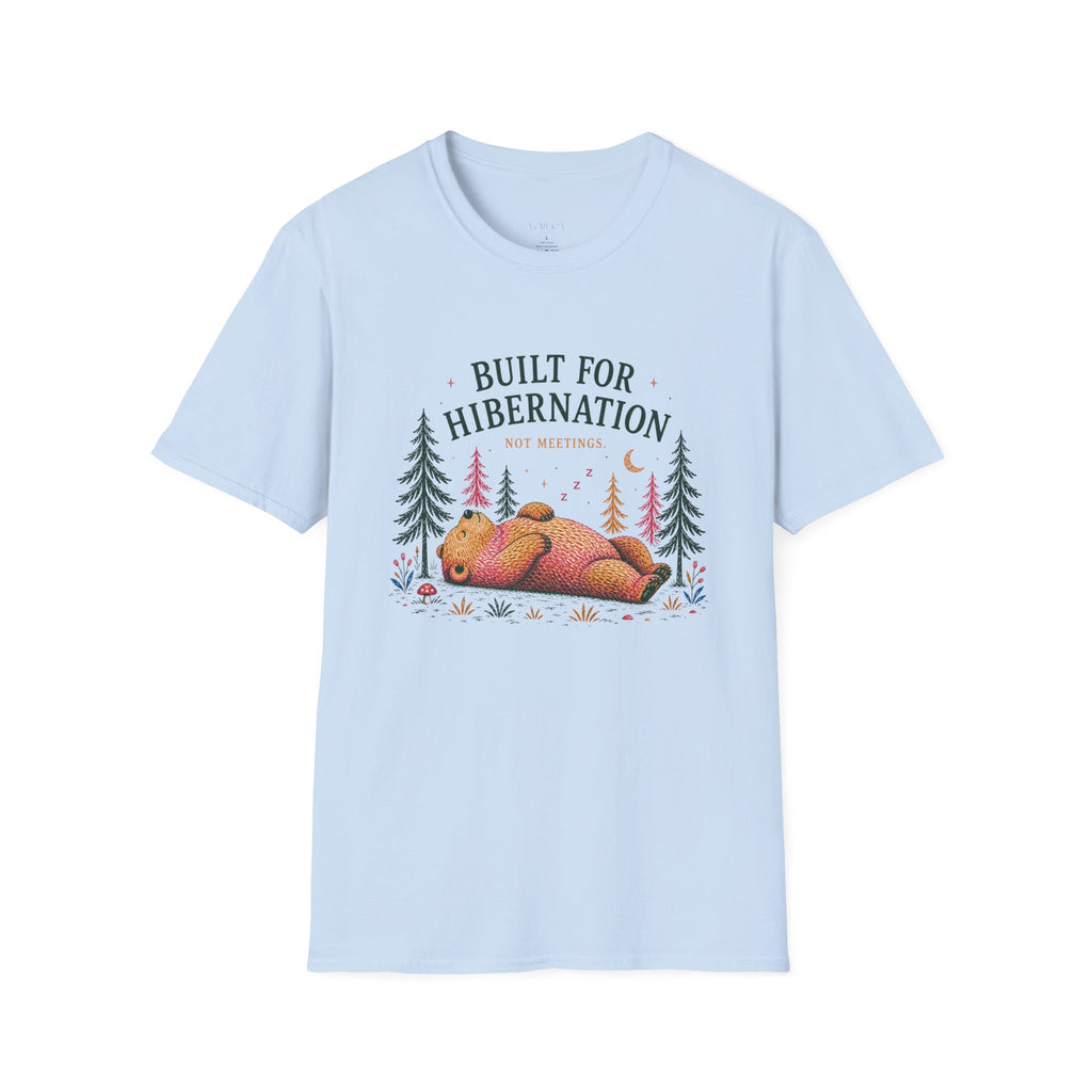 Unisex Built For Hibernation Graphic T-Shirt
